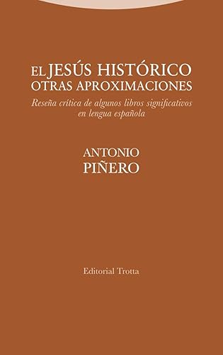 El Jesús histórico. Otras aproximaciones: Reseña crítica de algunos libros significativos en lengua es (ESTRUCTURAS Y PROCESOS - RELIGION)
