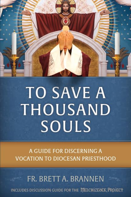 Buy To Save a Thousand Souls: A Guide for Discerning a Vocation to Diocesan Priesthood — BookShops.in