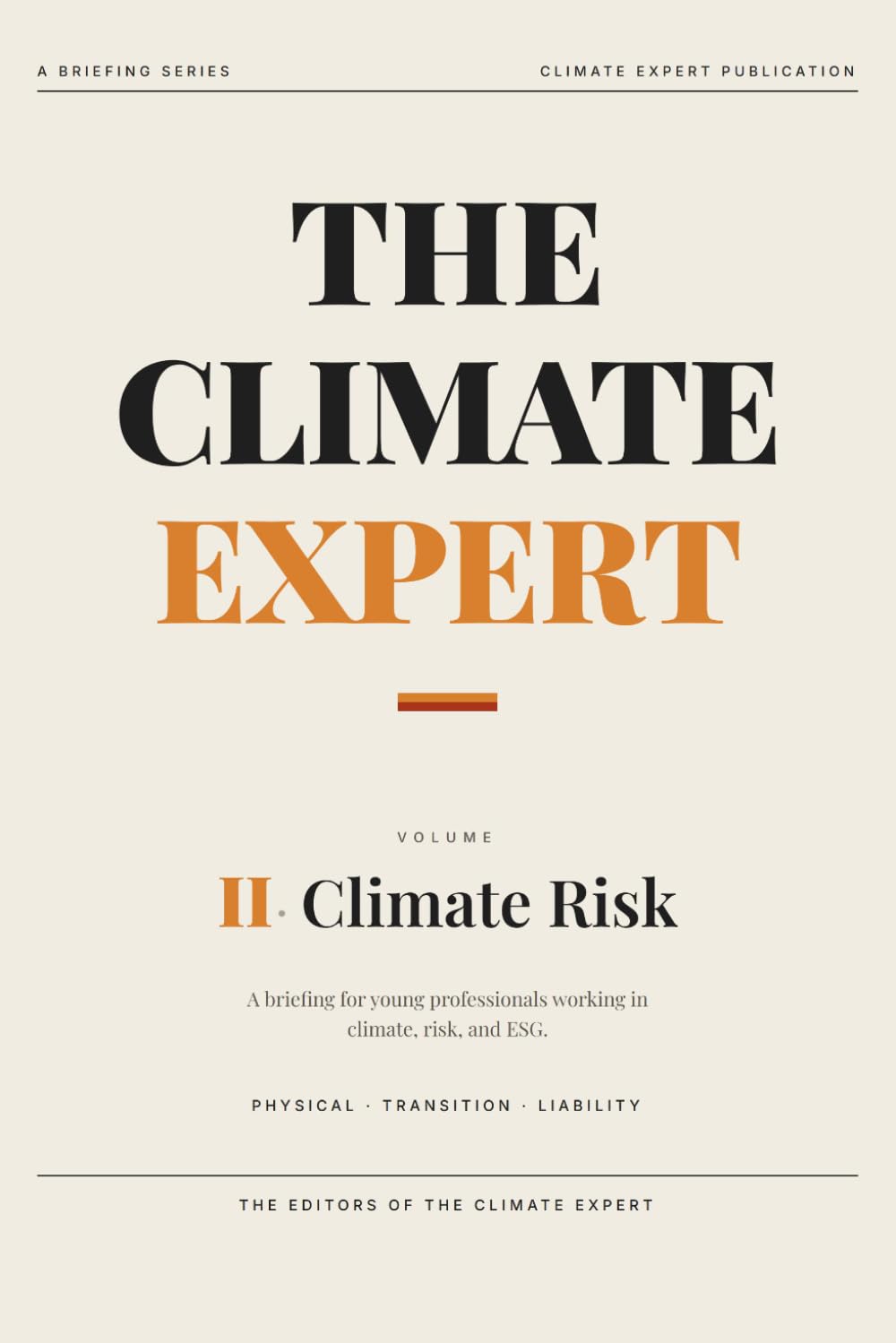 The Climate Expert: Climate Risk: A Briefing for Young Professionals: 2