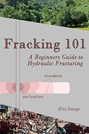 Fracking 101: A Beginner's Guide to Hydraulic Fracturing