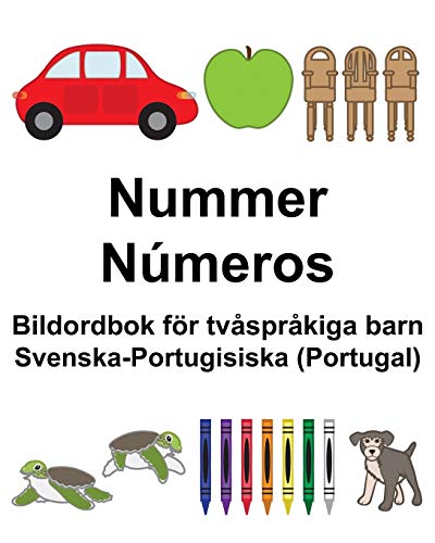 Svenska-Portugisiska (Portugal) Nummer/Números Bildordbok för tvåspråkiga barn (Swedish Edition)