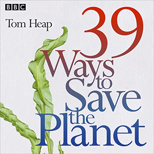 39 Ways to Save the Planet by Tom Heap episode artwork