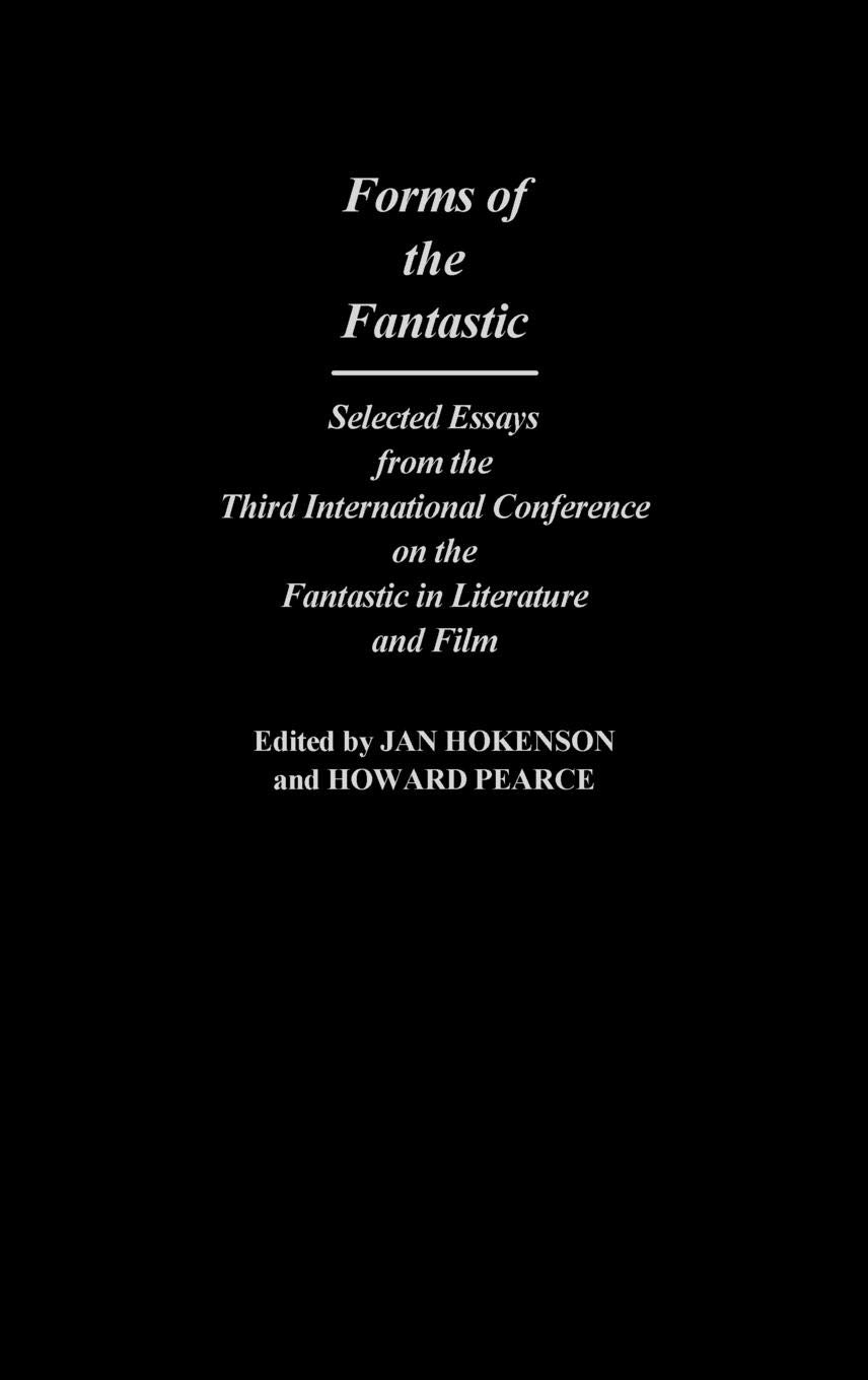 The Fantastic in Literature & Film : anthologie d'essais universitaires de référence