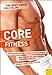 Produktbild Core Fitness: Ultimate Guide to Achieving Peak Level Fitness with Australia's Body Coach (The Body Coach)