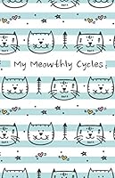 My Meowthly Cycles: Striped Kitty Cat | period tracker | tips and tricks to help with PMS symptoms | 4 year monthly calendar log book 1083133586 Book Cover