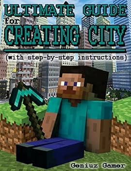 Paperback Ultimate Guide For Creating City (with step-by-step instructions) Book