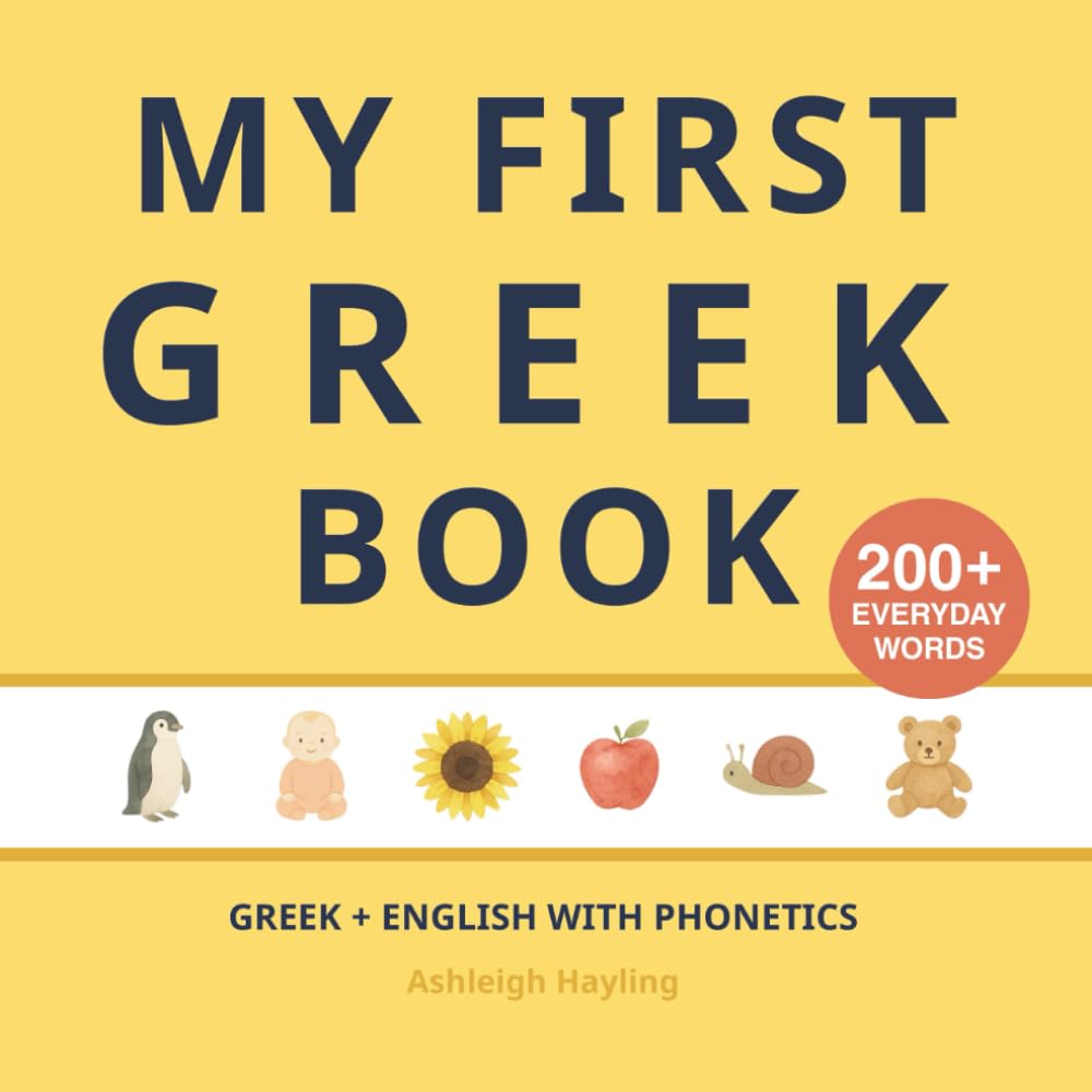 My First Greek Book: Bilingual Greek-English first words book for children with phonetics