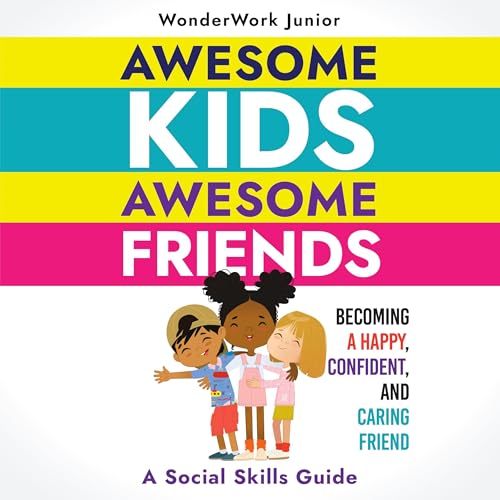 Awesome Kids, Awesome Friends by WonderWork Junior episode artwork