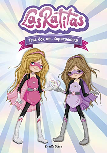 Portada de Las Ratitas 1. Tres, dos, un... superpoders!