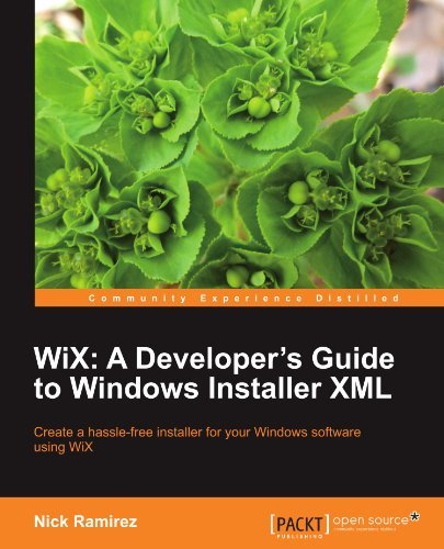 WiX A Developer's Guide to Windows Installer XML by Ramirez, Nick ( AUTHOR ) Oct-18-2010 Paperback