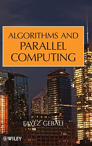 ALGORITHMS & PARALLEL COMPUTING (HB): 82 (Wiley Series on Parallel and Distributed Computing, 82) view 2