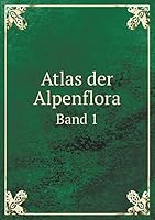 Atlas der Alpenflora Band 1 5519102023 Book Cover
