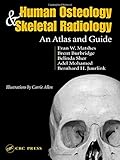 Human Osteology and Skeletal Radiology: An Atlas and Guide