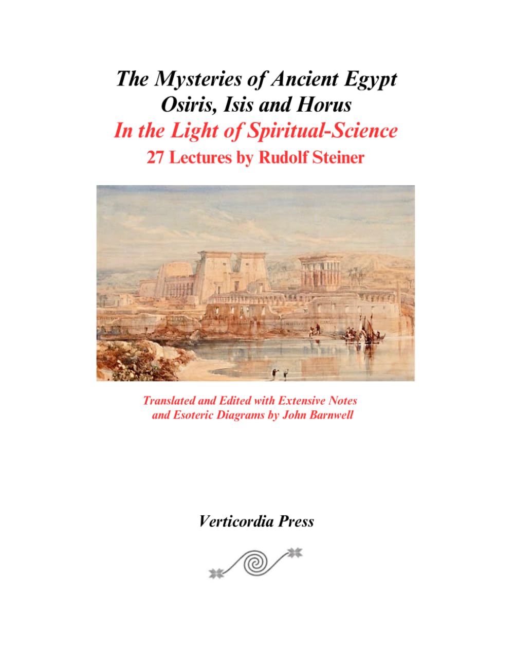 The Mysteries of Ancient Egypt: Osiris, Isis and Horus In the Light of Spiritual-Science: 27 Lectures by Rudolf Steiner