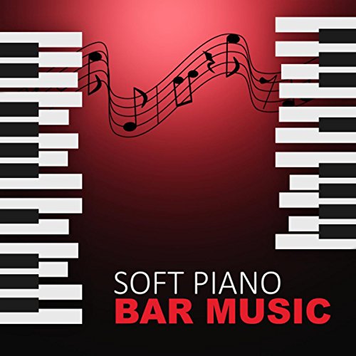 Amazon.com: Soft Piano Bar Music – Smooth Piano Jazz, Soft Music, Easy ...