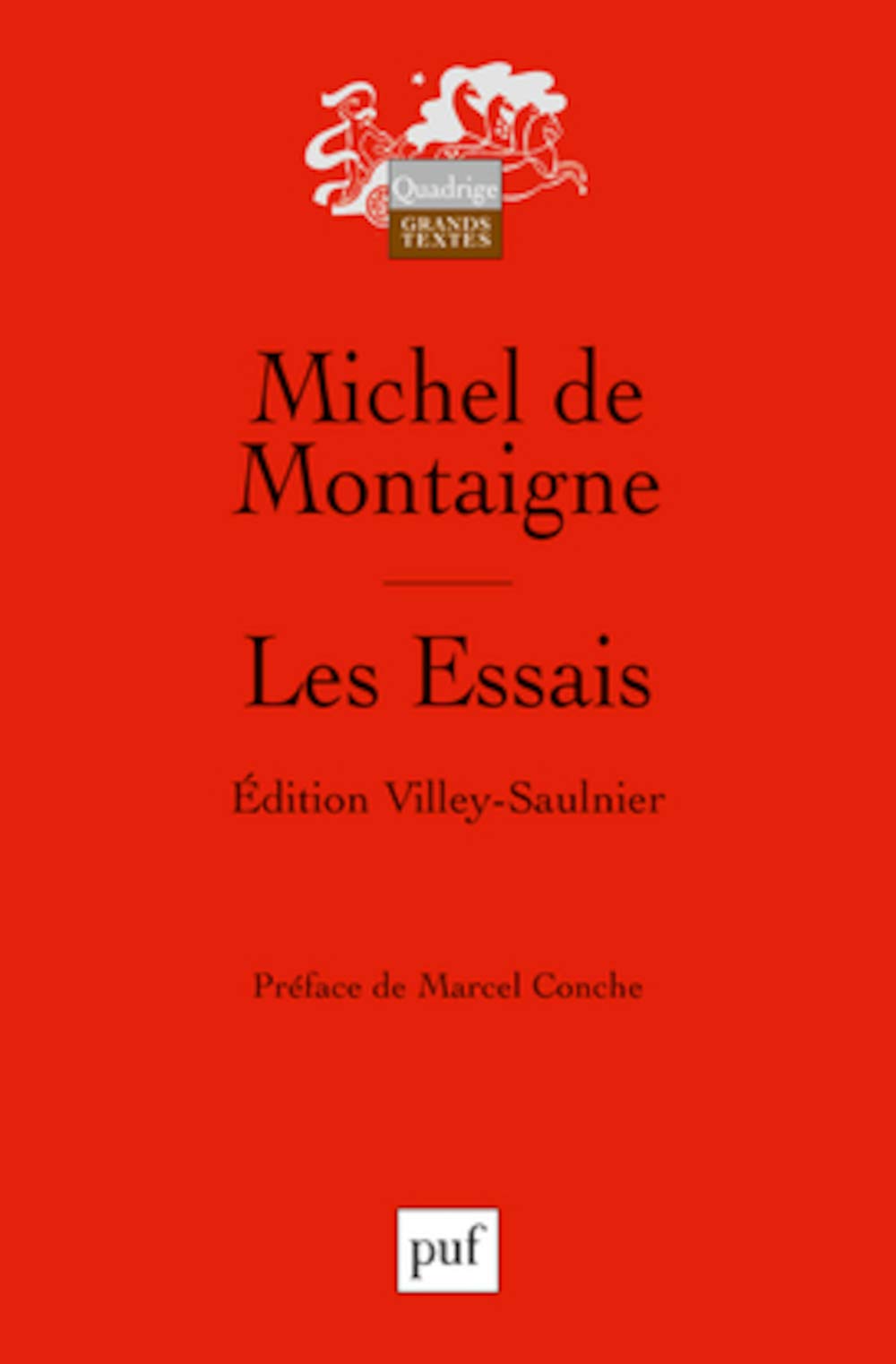 Essais, Les: Édition conforme au texte de l'exemplaire de Bordeaux, par Pierre Villey
