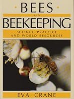 Bees and Beekeeping: Science Practice and World Resources 0434902713 Book Cover