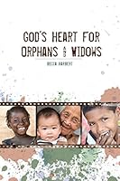 God's Heart for Orphans and Widows 1943831009 Book Cover