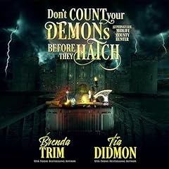 Don&rsquo;t Count Your Demons Before They Hatch (Supernatural Midlife Bounty Hunter) cover art