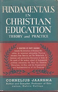 Hardcover Fundamentals in Christian education,: Theory and practice Book