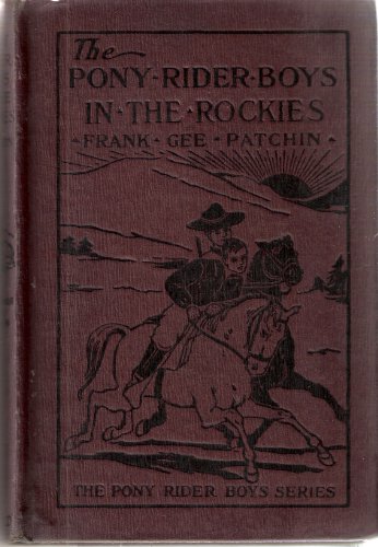 The Pony Rider Boys in the Rockies B000H5AINW Book Cover