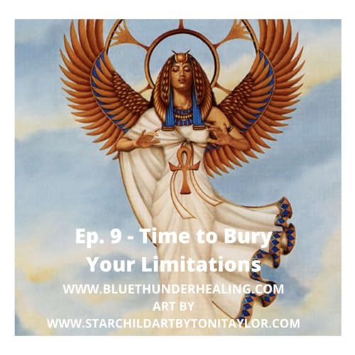 Episode 9: Time to Bury Your Limitations
