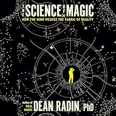 The Science of Magic Audiolibro Por Dean Radin PhD arte de portada