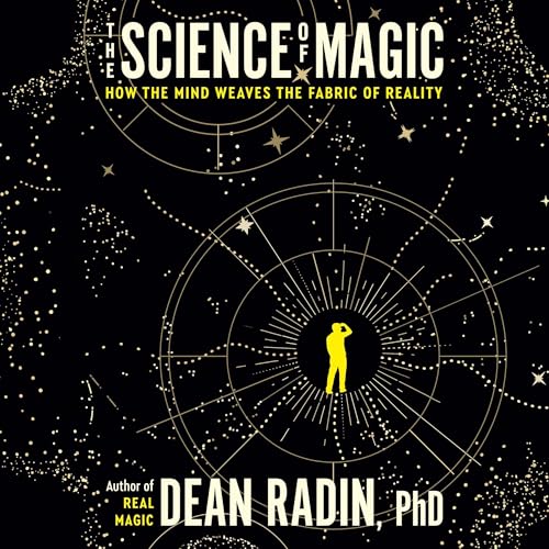Audiobook: The Science of Magic by Dean Radin PhD episode artwork