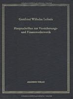 Gottfried Wilhelm Leibniz. Hauptschriften Zur Versicherungs- Und Finanzmathematik: Mit Kommentaren Von Eberhard Knobloch, Ivo Schneider, Edgar Neuburg 3050033207 Book Cover