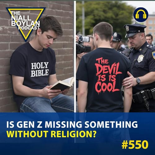 #550 Is Gen Z Missing Something Without Religion?