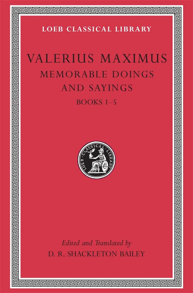 Memorable Doings and Sayings Volume I by Valerius Maximus HARDBACK 9780674995413
