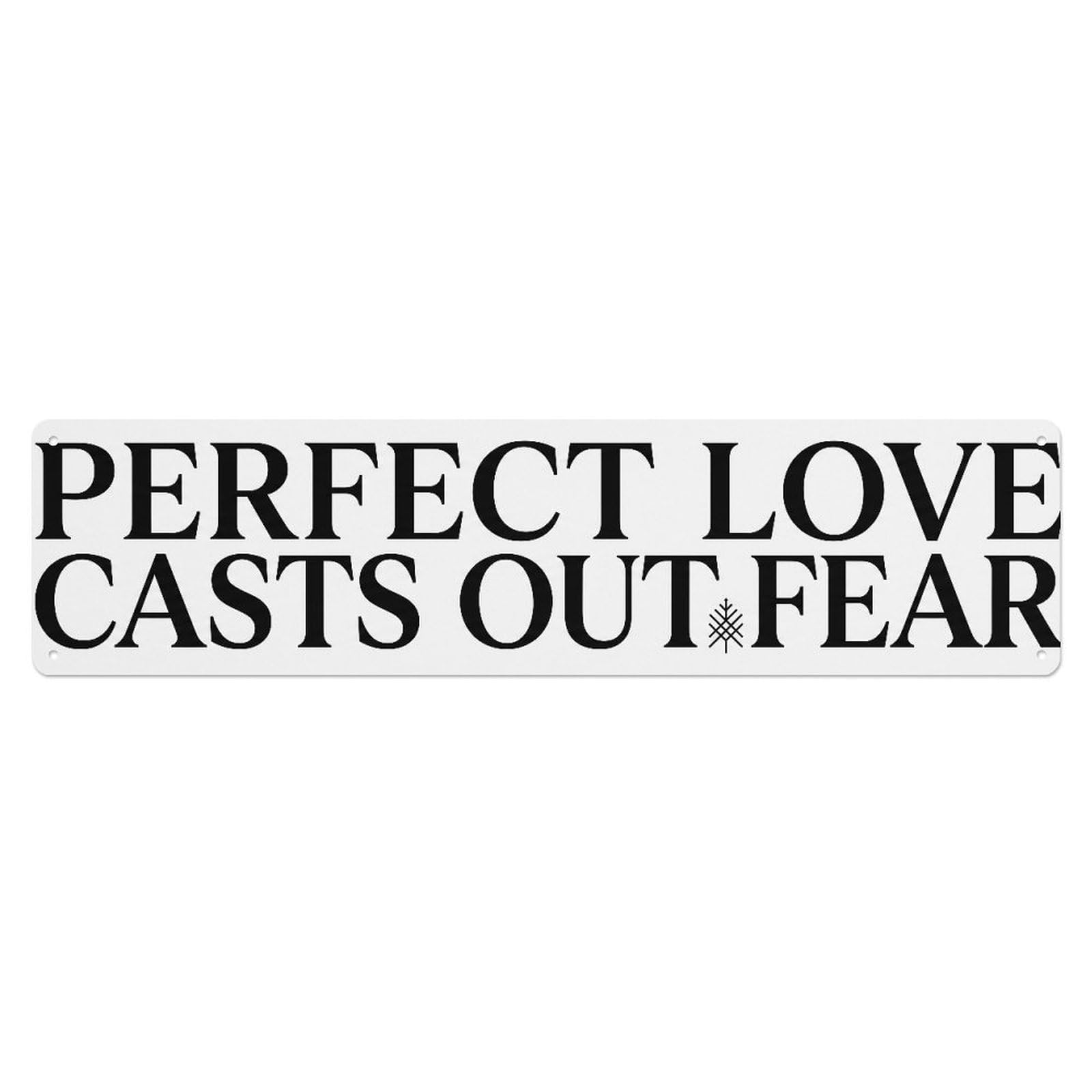 Fyrn Style Perfect Love Casts Fear Bible Verse Positive Metal Tin Sign