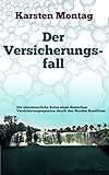 Der Versicherungsfall: Die abenteuerliche Reise eines deutschen Versicherungsagenten durch den Norden Brasiliens