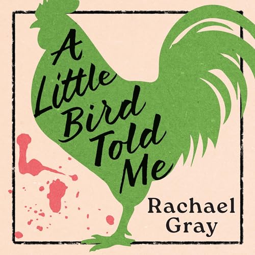 A Little Bird Told Me: The Elderwick Mysteries, Book 1