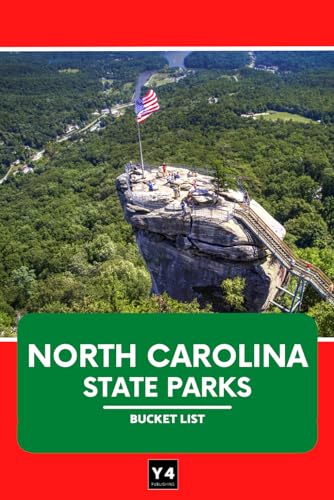 North Carolina State Parks Bucket List: Travel Guide & Adventure Journal for Exploring North Carolina’s State Parks – Hikes, Camping, Wildlife, and Must-See Sights with Space for Notes & Memories