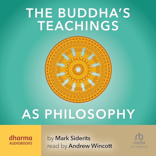 The Buddha's Teachings as Philosophy by Mark Siderits episode artwork
