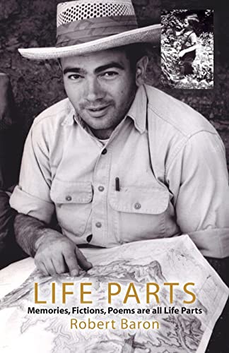 Life Parts: Memories, Fictions, Poems are all Life Parts