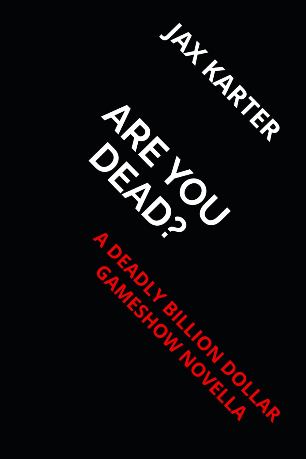ARE YOU DEAD?: A Novella