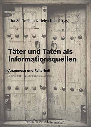 Täter und Taten als Informationsquellen Täter und Taten als Informationsquellen