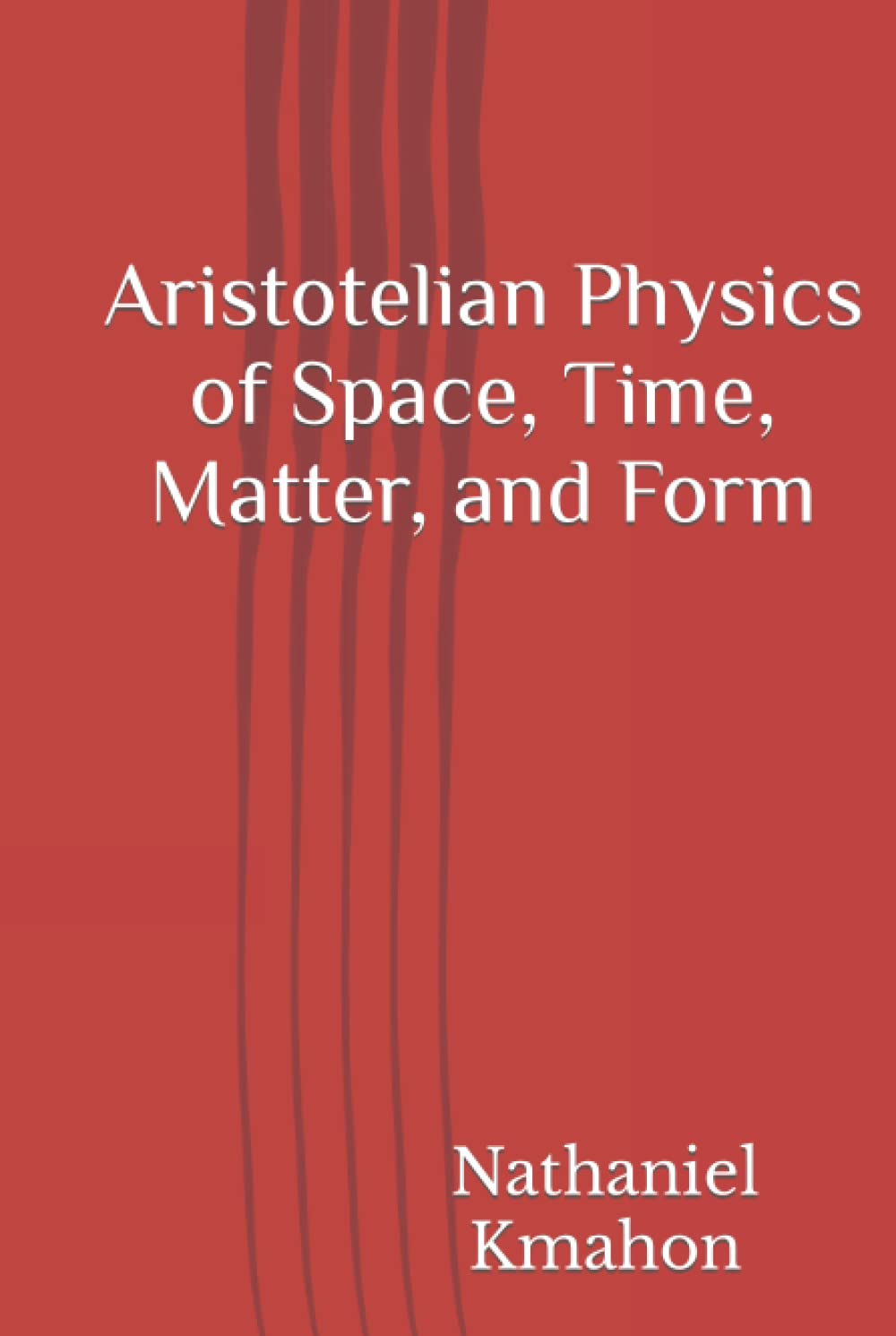 Aristotelian Physics of Space, Time, Matter, and Form