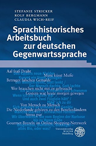 Sprachhistorisches Arbeitsbuch zur deutschen Gegenwartssprache (Sprachwissenschaftliche Studienbüch