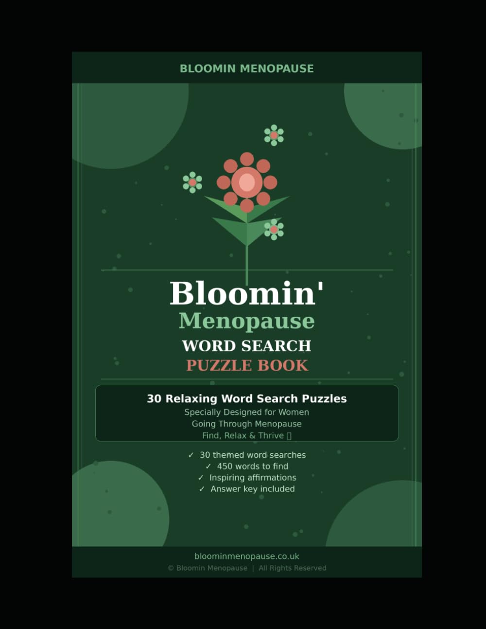Word Search for Women: The Bloomin' Menopause Puzzle Book: 30 Relaxing Puzzles for Perimenopause & Menopause — with Affirmations, Herbal Remedies & ... women word search puzzle book series)