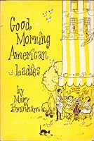 Good morning, American ladies B0007DWY1S Book Cover