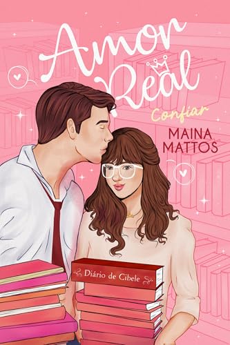 Amor Real: Confiar (Trilogia Amor Real Livro 3)