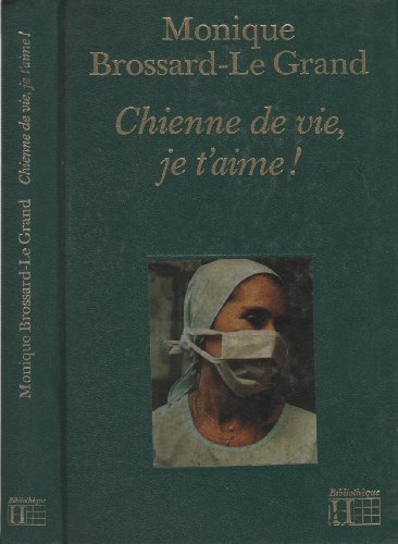 Chienne de vie, je t'aime !