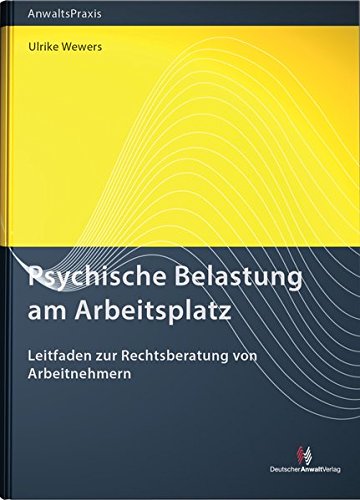 Psychische Belastung am Arbeitsplatz: Leitfaden zur Rechtsberatung von Arbeitnehmern Livre PDF Gratuit