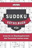  Sudoku Rätselbuch für wenn du im Empfangsbereich des Tierarztes warten musst