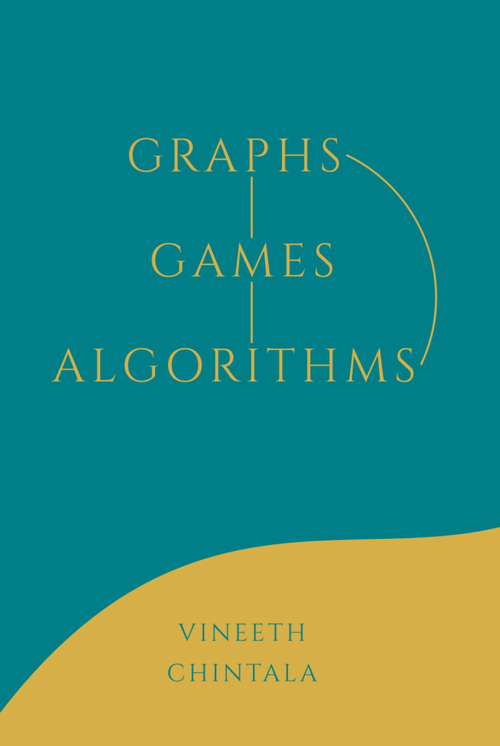 GRAPHS, GAMES, ALGORITHMS