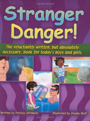 Stranger Danger: The Reluctantly Written but Absolutely Necessary Book ...