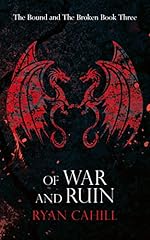 Of War and Ruin (The Bound and The Broken Book 3)